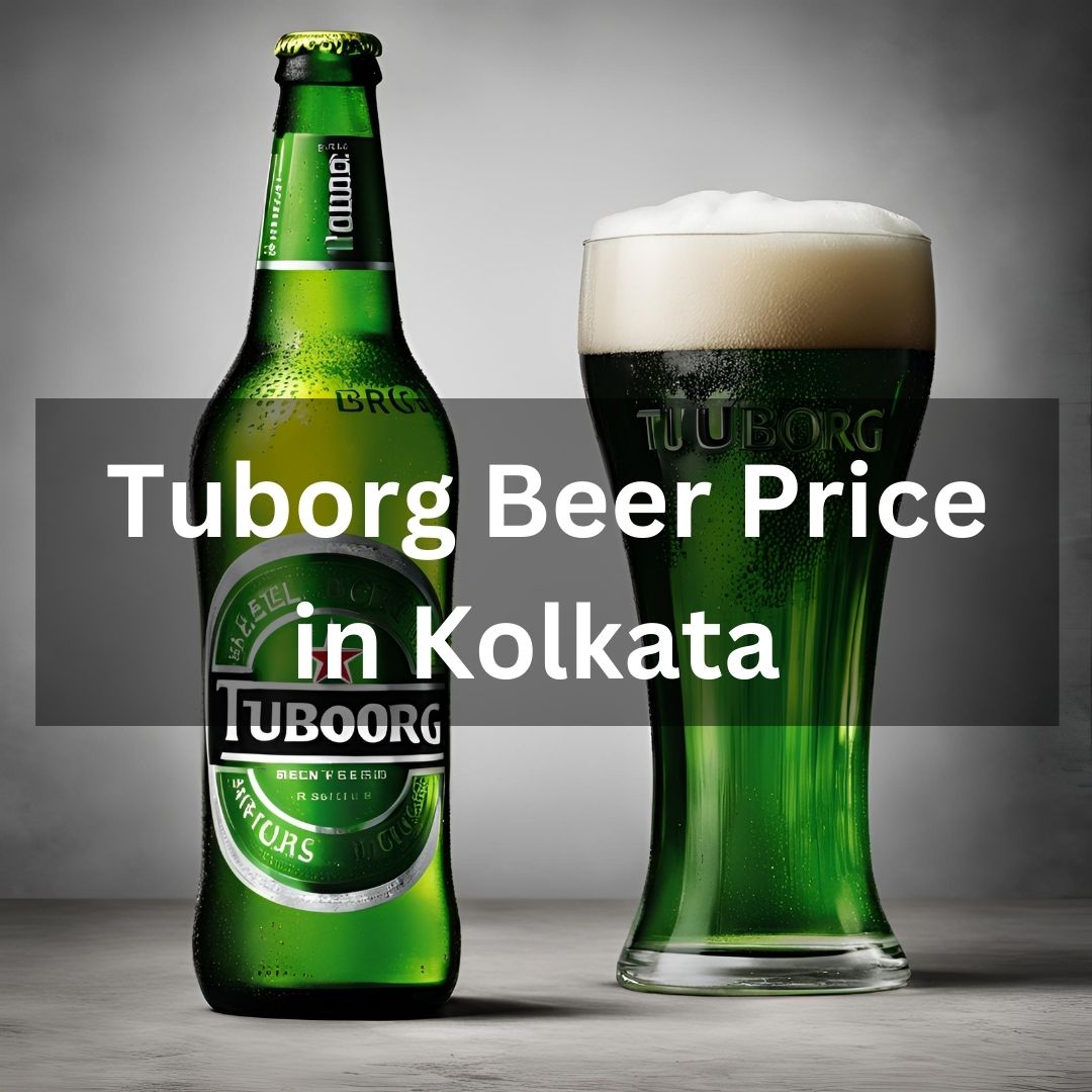 Tuborg Beer Price in Kolkata