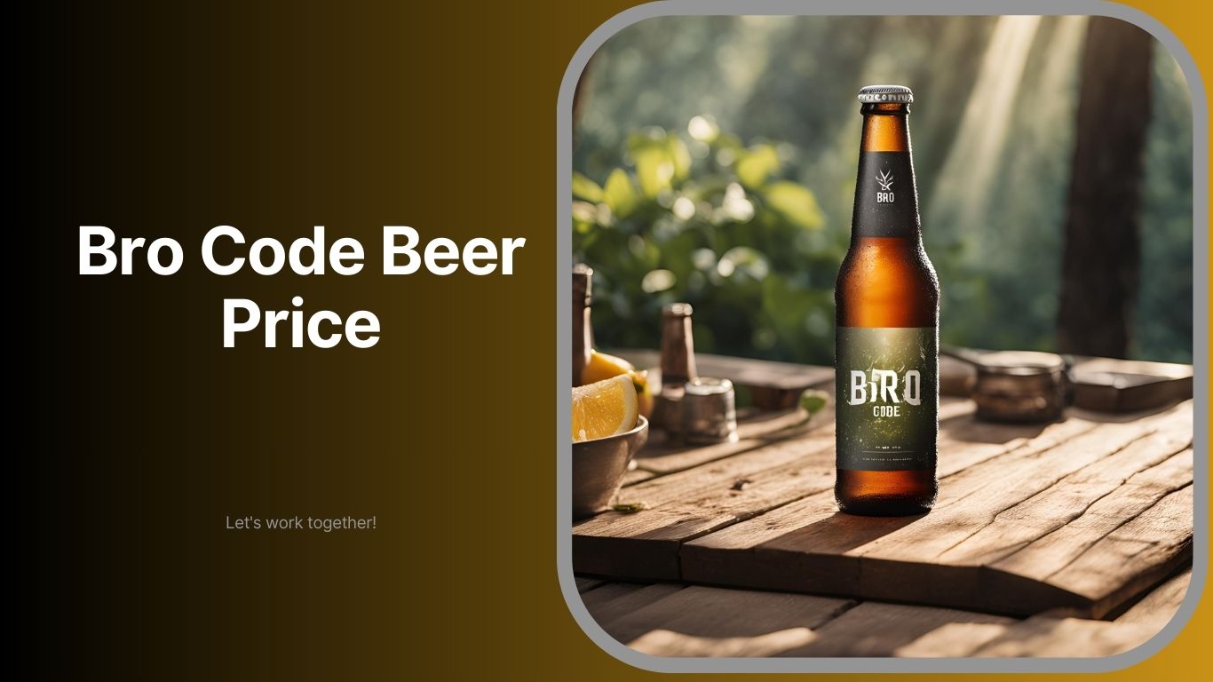 Bro Code Beer Price