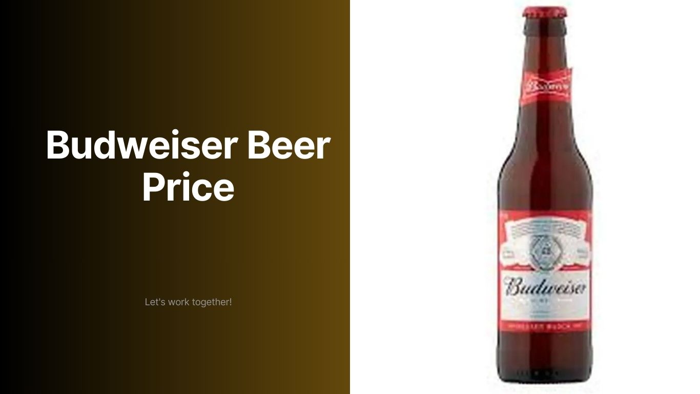 Budweiser Beer Price