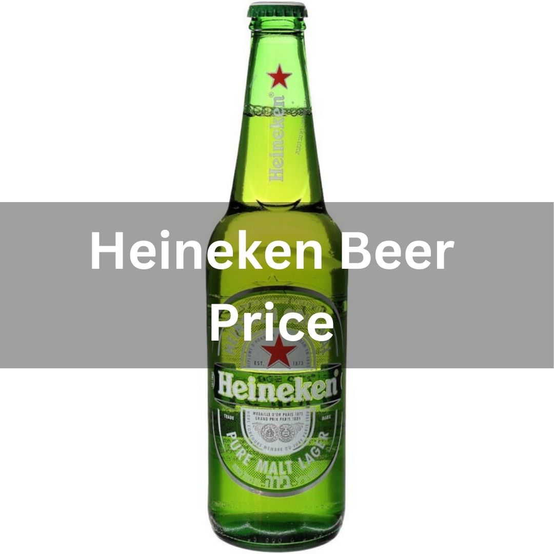 Heineken Beer Price in